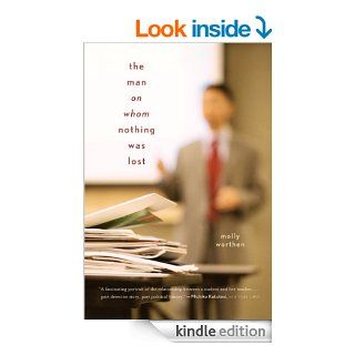 The Man on Whom Nothing Was Lost The Grand Strategy of Charles Hill eBook Molly Worthen Kindle Store