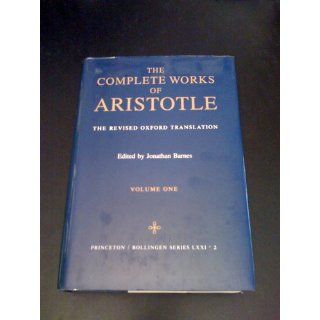 Complete Works of Aristotle, Vol. 1 Aristotle, Jonathan Barnes 9780691016504 Books