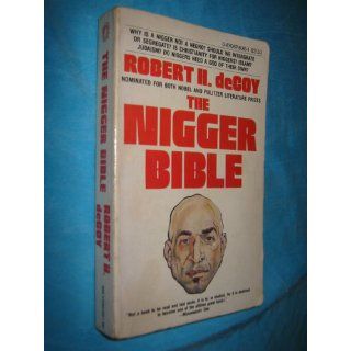 The Nigger Bible Robert H. Decoy 9780870679810 Books