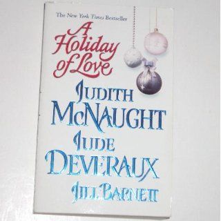 A Holiday of Love Jill Barnett, Judith McNaught, Arnette Lamb, Jude Deveraux 9781416517214 Books