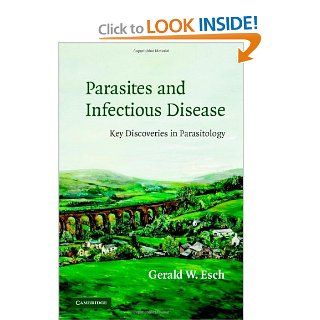 Parasites and Infectious Disease Discovery by Serendipity and Otherwise Medicine & Health Science Books @