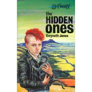 The Hidden Ones Gwyneth Jones 9780704349100 Books