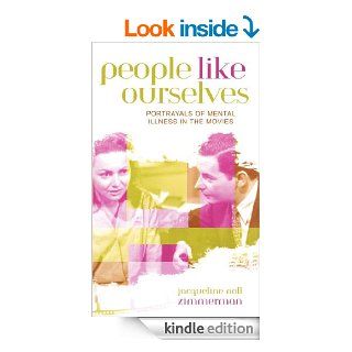 People Like Ourselves Portrayals of Mental Illness in the Movies (Studies in Film Genres) eBook Jacqueline Noll Zimmerman Kindle Store