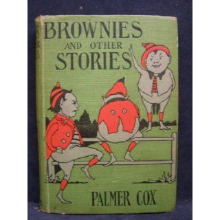Brownies and Other Stories Palmer COX Books