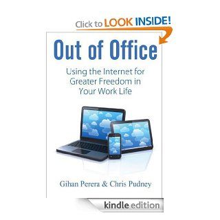 Out of Office   Kindle edition by Gihan Perera, Chris Pudney. Business & Money Kindle eBooks @ .