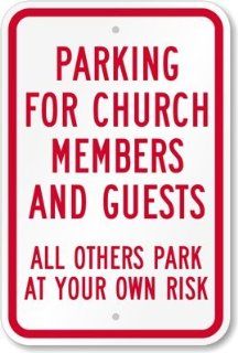 Parking For Church Members And Guests, All Others Park At Your Own Risk Sign, 18" x 12"  Yard Signs  Patio, Lawn & Garden
