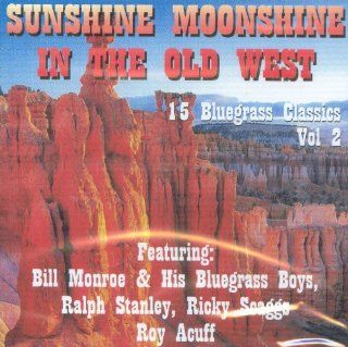 Sunshine Moonshine In The Old West   Various Artists / 15 Song CD Import /Vol 2/ Gene Autry, Red Foley, Bob Wills, Grandpa Jones, Tex Williams, Jimmy Rogers and others Music
