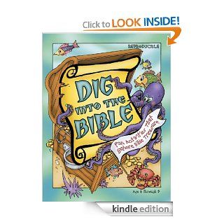 Dig Into the Bible Fun Activities That Explore Bible Treasure   Kindle edition by Daphna Lee Flegal, Leedell Stickler. Children Kindle eBooks @ .