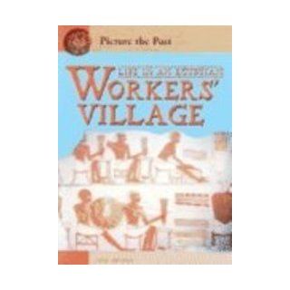 Life in an Egyptian Workers Village (Picture the Past) Jane Shuter 9781403458407 Books