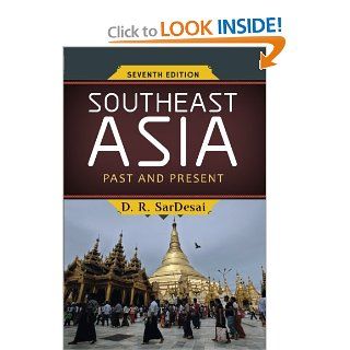 Southeast Asia Past and Present (9780813348377) D R SarDesai Books