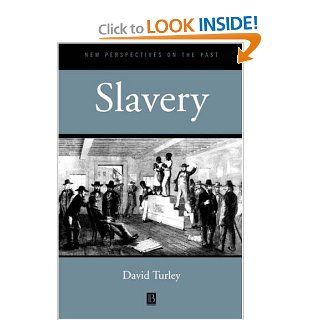 Slavery (New Perspectives on the Past) David M. Turley 9780631167310 Books