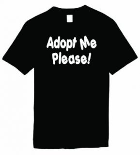 Mens Funny T Shirt (ADOPT ME PLEASE) Unisex Shirt [Apparel] Clothing