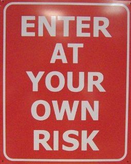 Metal Tin Road Sign Enter At Your Own Risk  Yard Signs  Patio, Lawn & Garden