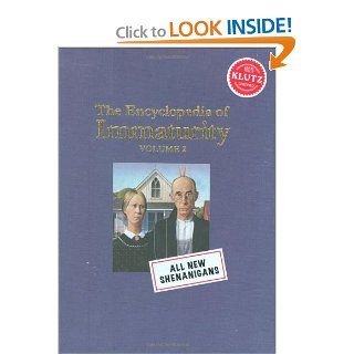 The The Encyclopedia of Immaturity Volume 2 Editors Of Klutz, The editors of Klutz 0730767468989 Books