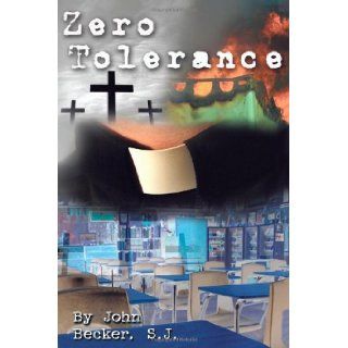 Zero Tolerance S.J. John Becker 9781438940816 Books