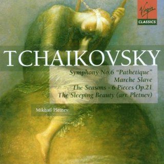Tchaikovsky Symphony No. 6  Pathetique/Marche Slav /6 Piano Pieces, Op. 21/The Sleeping Beauty/The Seasons, Op. 37b Music