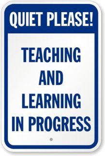 Quiet Please Teaching And Learning In Progress Sign, 18" x 12"  Yard Signs  Patio, Lawn & Garden