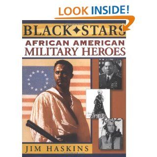 African American Military Heroes (Black Stars) Jim Haskins 9780471145776 Books