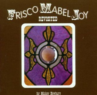 Frisco Mabel Joy Revisited Music