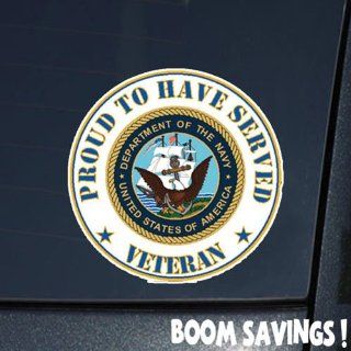 US Navy Proud to Have Served  6" Decal Sticker Automotive