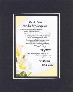 Touching and Heartfelt Poem for Daughters   I'm So Proud You Are My Daughter Poem on 11 x 14 Double Beveled Matting (Black on Black)   Prints