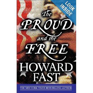 The Proud and the Free Howard Fast 9780743458429 Books
