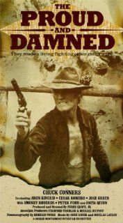Proud & The Dammed [VHS] Chuck Connors, Aron Kincaid, Cesar Romero, Jos Greco, Smokey Roberds, Henry Capps, Peter Ford, Andres Marquis, Maria Grimm, Nana Lorca, Anita Quinn, Conrad Parham, Remegio Young, Ferde Grof Jr., Philip Innes, George Montgome