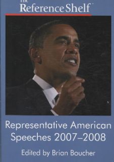 Representative American Speeches 2007 2008 American History