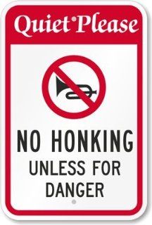 Quite Please   No Honking Unless For Danger (with Graphic) Sign, 18" x 12"  Yard Signs  Patio, Lawn & Garden