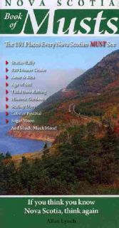 Nova Scotia Book of Musts 101 Places Every Nova Scotian Must Visit (Paperback) Canada