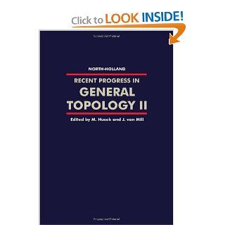 Recent Progress in General Topology II (Pt. 2) M. Husek, J. van Mill 9780444509802 Books
