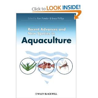 Recent Advances and New Species in Aquaculture Ravi Fotedar, Bruce Phillips 9781405176644 Books