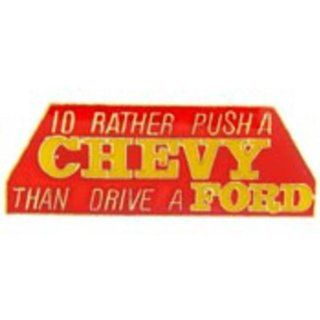 I'd Rather Push A Chevy Than Drive A Ford Pin 1" Sports & Outdoors