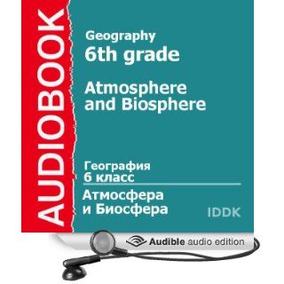 Geography for 6th Grade Atmosphere and Biosphere (Audible Audio Edition) A. Tsyganenko, Arina Lanskaya Books