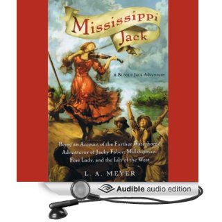 Mississippi Jack Bloody Jack #5 (Audible Audio Edition) L. A. Meyer, Katherine Kellgren Books