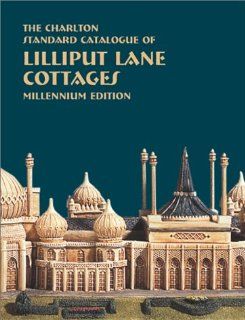 Lilliput Lane Cottages (3rd Edition)   The Charlton Standard Catalogue Tom Power, Annette Power 9780889682221 Books