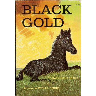 Black Gold Marguerite Henry, Wesley Dennis 9780689715624 Books