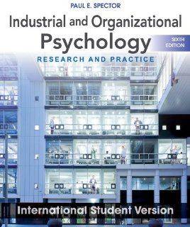 Industrial and Organizational Psychology Research and Practice. Paul E. Spector (9781118092279) Paul E. Spector Books