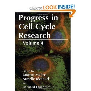 Progress in Cell Cycle Research (PROGRESS IN CELL CYCLE RESEARCH) (0000306463059) Armelle Jezequel, Laurent Meijer, Armelle Jzquel, Bernard Ducommun Books