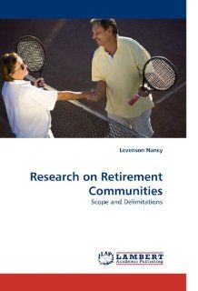Research on Retirement Communities Scope and Delimitations Levenson Nancy 9783838340746 Books