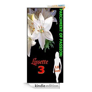 Parchment Of Passion Lissette 3   Kindle edition by A.H. Scott. Literature & Fiction Kindle eBooks @ .