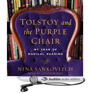 Tolstoy and the Purple Chair My Year of Magical Reading (Audible Audio Edition) Nina Sankovitch, Coleen Marlo Books