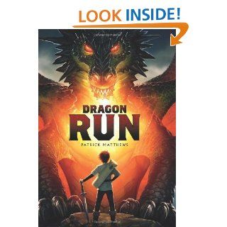 Dragon Run Patrick Matthews 9780545450683 Books