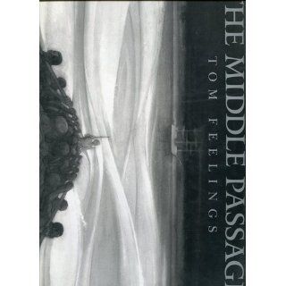 The Middle Passage White Ships/ Black Cargo Tom Feelings, John Henrik Clarke 9780803718043 Books