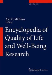 Encyclopedia of Quality of Life and Well Being Research (9789400707528) Alex C. Michalos Books