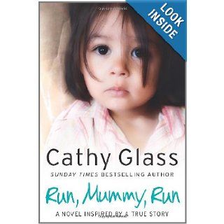 Run, Mummy, Run Cathy Glass 9780007299287 Books