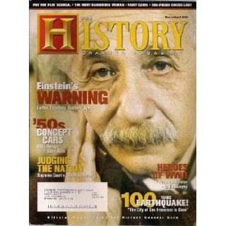 History Channel Magazine March/April 2006 issue Albert Einstein. Warning Letter Fortells Nuclear Age. '50's Concept Cars. GM's Design Glory Days. History Channel Magazine March/April 2006 issue Albert Einstein Warning Letter Fortells Nuclear A
