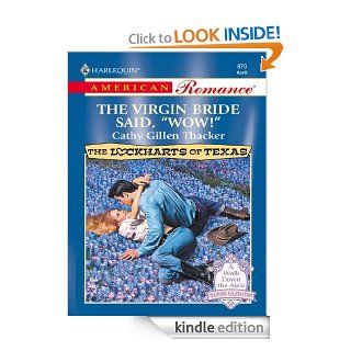 The Virgin Bride Said, "Wow"   Kindle edition by Cathy Gillen Thacker. Romance Kindle eBooks @ .