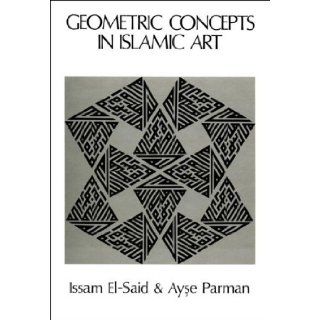 Geometric Concepts in Islamic Art 9780905906652 Books