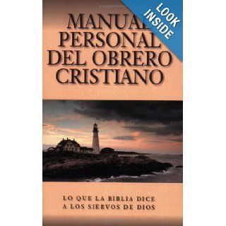 Manual Personal del Obrero Cristiano What the Bible Says to the Minister (Spanish Edition) Leadership Min Worldwide 9780825410192 Books